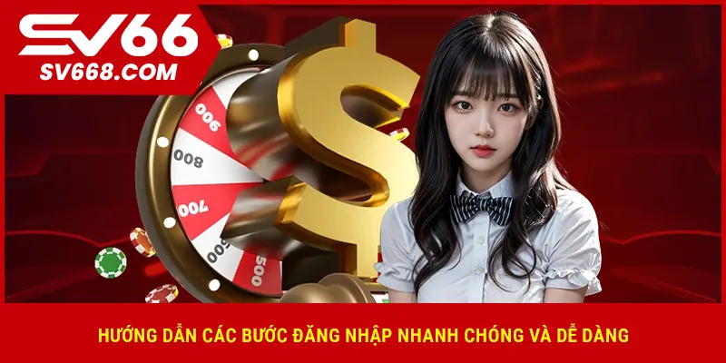 Hướng dẫn các bước đăng nhập nhanh chóng và dễ dàng