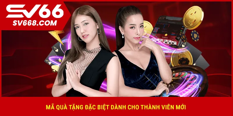 Mã quà tặng đặc biệt dành cho thành viên mới