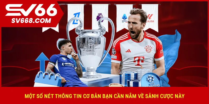 Một số nét thông tin cơ bản bạn cần nắm về sảnh cược này