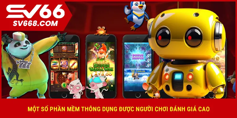 Một số phần mềm thông dụng được người chơi đánh giá cao