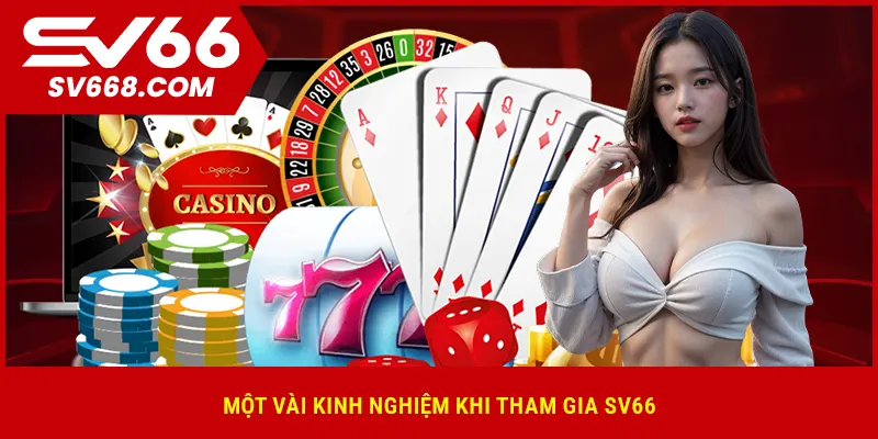 Một vài kinh nghiệm khi tham gia SV66