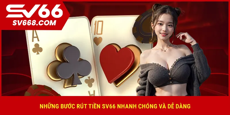 Những bước rút tiền SV66 nhanh chóng và dễ dàng