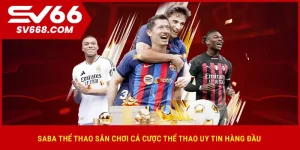 saba-the-thao-san-choi-ca-cuoc-the-thao-uy-tin-hang-dau-